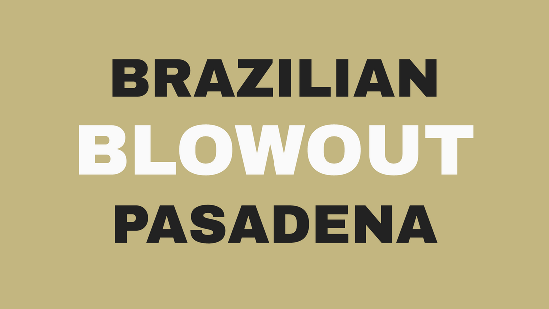 Blog header image showing the title Brazilian Blowout in Pasadena: Who It's For (And When We Say No) at Bokaos salon in bold 