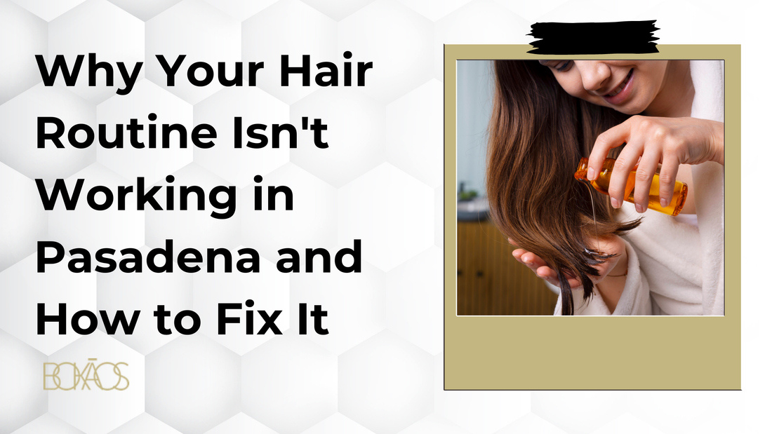 daily hair care routine tips for Pasadena