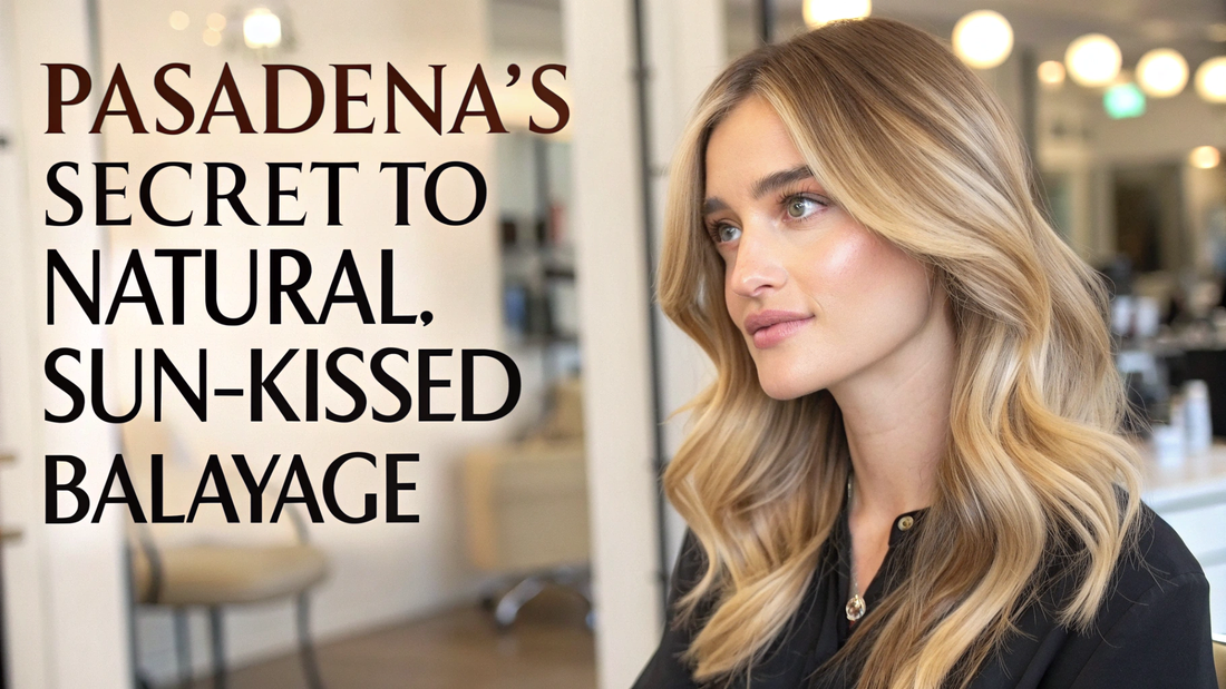 natural sun kissed balayage pasadena